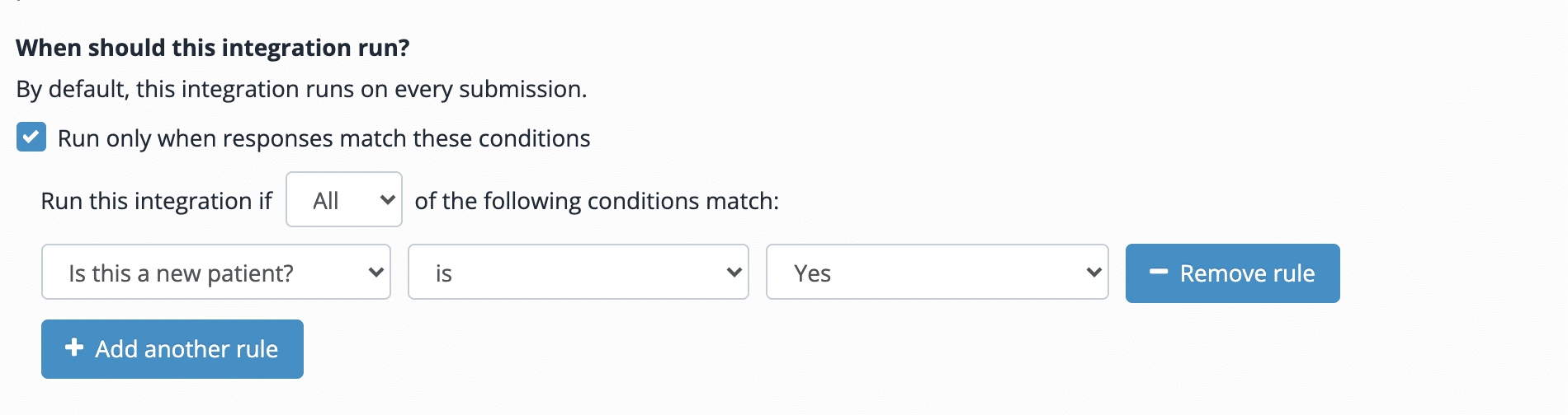 Run only when responses match these conditions enabled, with a rule reading Is this a new patient? is Yes